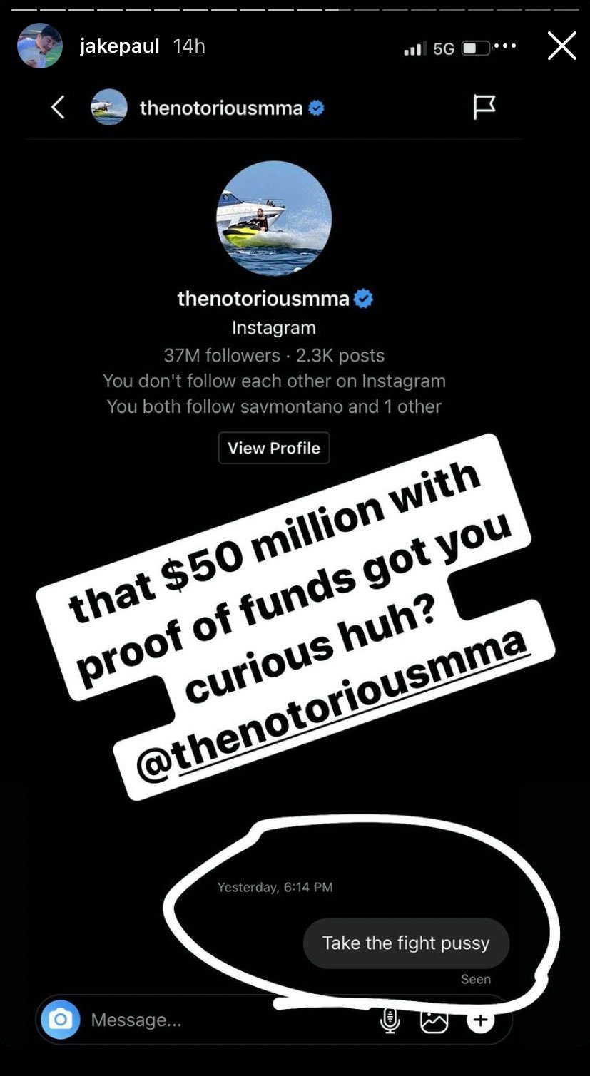 Conor McGregor was urged by Jake Paul, YouTube star, to take the fight pussy after receiving a $50m offer.