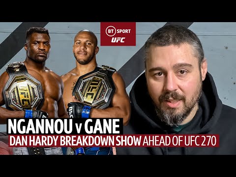 Francis Ngannou vs Ciryl Gane Tactical Breakdown UFC270 Dan Hardy Breakdown