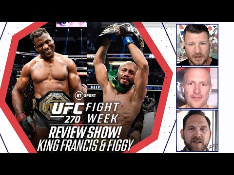 UFC 270 Review with Michael Bisping Fight Week King Francis Ngannou