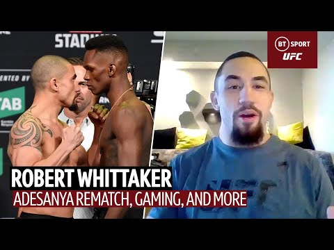 I burnt my self out with hatred! Robert Whittaker discusses rivalry and respect for Adesanya during UFC 271