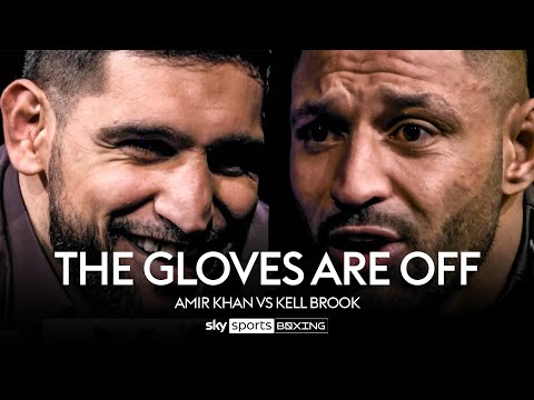 THE GLOVES ARE OFF Amir Khan Vs Kell Brook