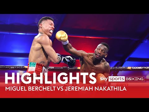 HIGHLIGHTS! Miguel Berchelt vs Jeremiah Nakathila! ?