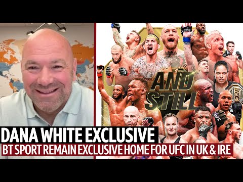 EXCLUSIVE Dana White Interview: BT Sport Remain Home For UFC In UK And Ireland ????  #AndStill