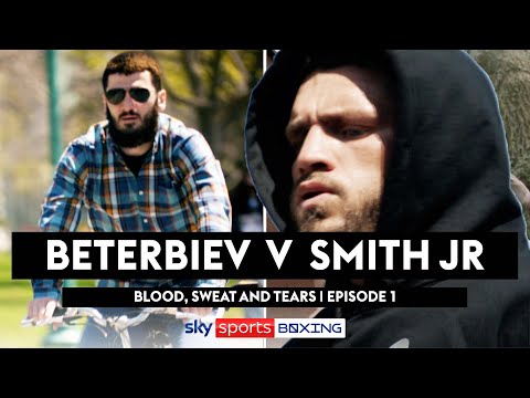 Episode 1: Blood, Sweat and Tears Beterbiev vs Smith Jr