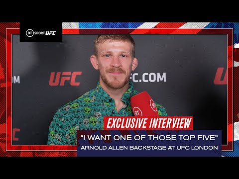 I want one Arnold Allen for his next fight, an injury update, or stardom UFC London.
