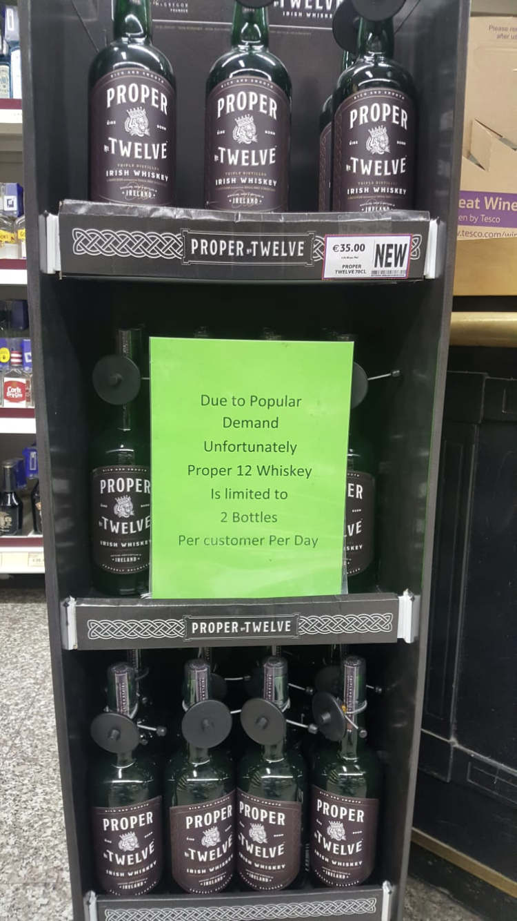 Proper No. Twelve whiskey was limited to two bottles per customer per day in Tesco Ireland