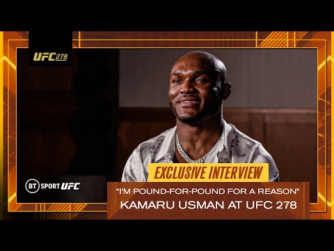 Kamaru Usman is confident ahead of Leon Edwards' rematch at UFC 278, I'm pound for pound for a reason.