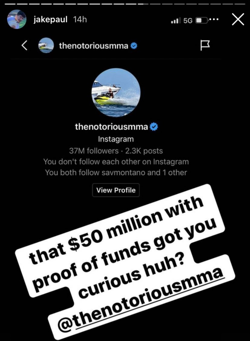 Jake Paul messaged UFC star Conor McGregor on Instagram urging him to ‘take the fight p***y’ after $50m offer