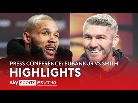 Highlights of the Chris Eubank Jr. vs Liam Smith Press Conference