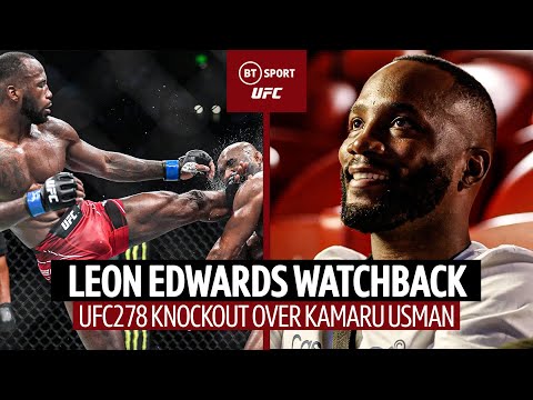 The Watchback: Leon Edwards relives his stunning KO victory over Kamaru Usman UFC 278 UFC 286