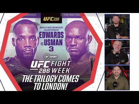 Fight Week: UFC 286 Preview Show  Leon Edwards v Kamaru Usman  The trilogy fight comes to London!