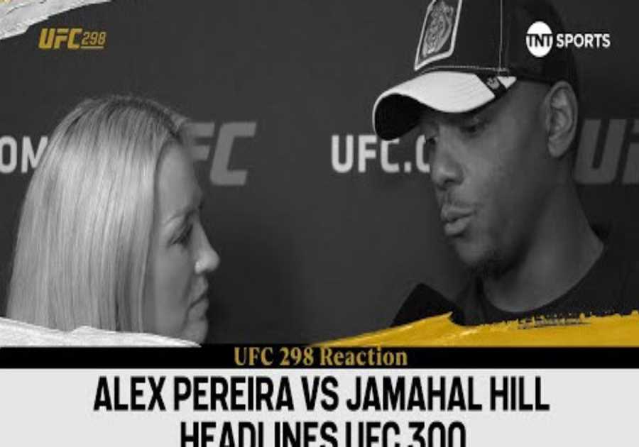 Deal done in the last 24 hours - UFC 300's main event pits Alex Pereira and Jamahal hill