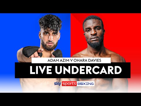 LIVE BOXING!  Adam Azim vs Ohara Davies  Live Undercard