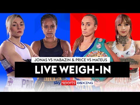 LIVE WEIGH-IN! ⚖️  Natasha Jonas vs. Ivana Habazin & Lauren Price vs. Bexcy Mateus