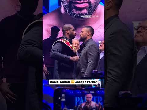 Daniel Dubois 🆚 Joseph Parker face-off 🥊