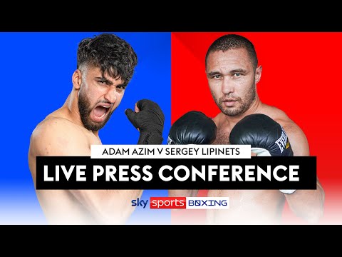 ADAM AZIM V SERGEY LIPINETS! 👊  Live Press Conference