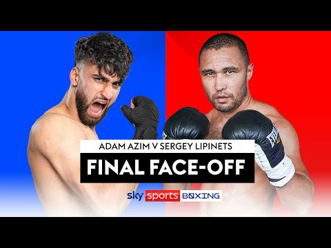 ADAM AZIM V SERGEY LIPINETS 👊 Final Face-Off